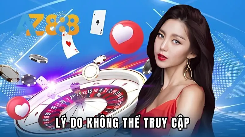 Lý do không thể truy cập